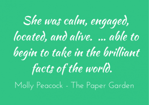 Quotation - Molly Peacock - Paper Garden