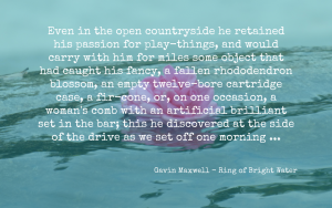 quotation - Gavin Maxwell - Ring of Bright Water