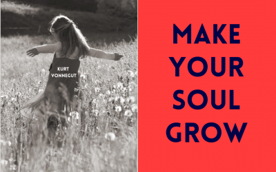 Make your soul grow